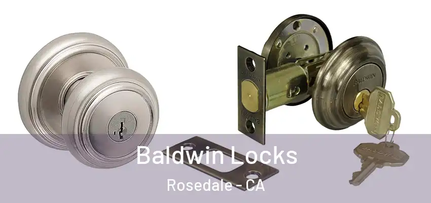 Baldwin Locks Rosedale - CA