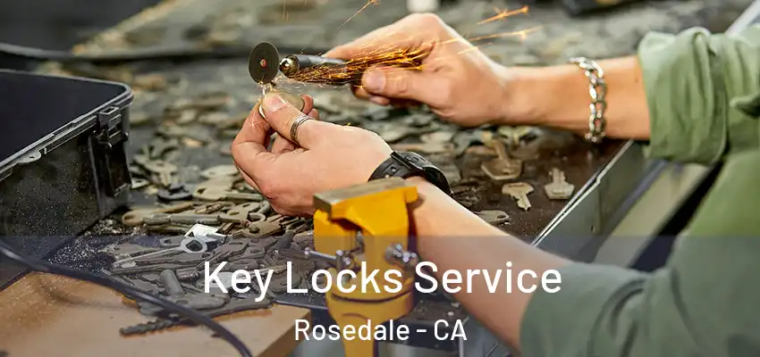 Key Locks Service Rosedale - CA