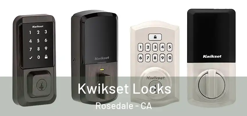 Kwikset Locks Rosedale - CA