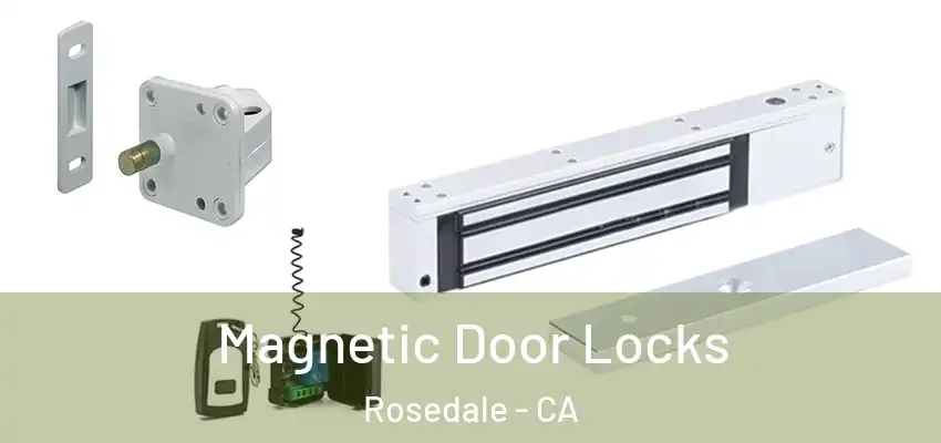  Magnetic Door Locks Rosedale - CA