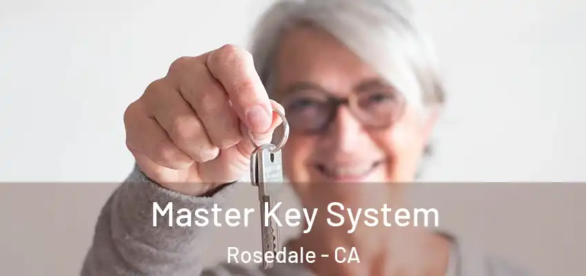  Master Key System Rosedale - CA