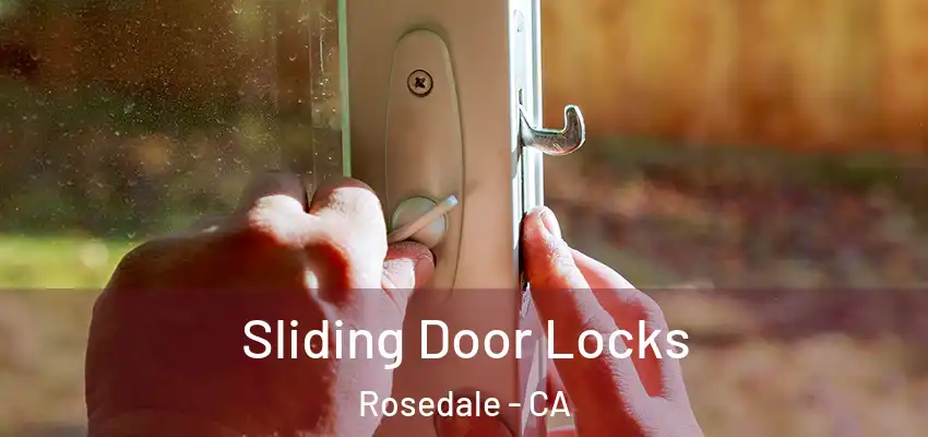 Sliding Door Locks Rosedale - CA